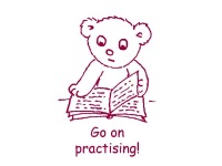 Englischer Lehrerstempel "Go on practising!"...