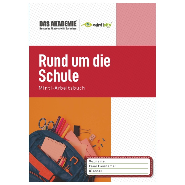 RUND UM DIE SCHULE - Minticity Teenager Arbeitsheft