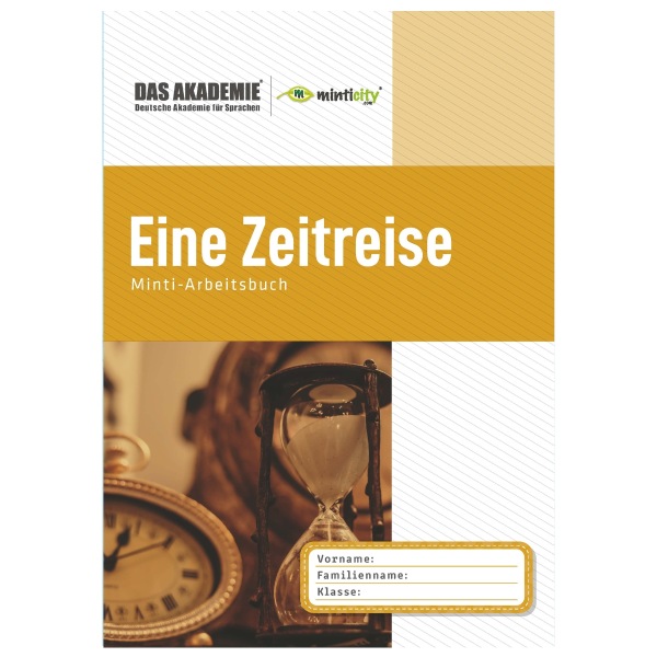 EINE ZEITREISE - Minticity Teenager Arbeitsheft